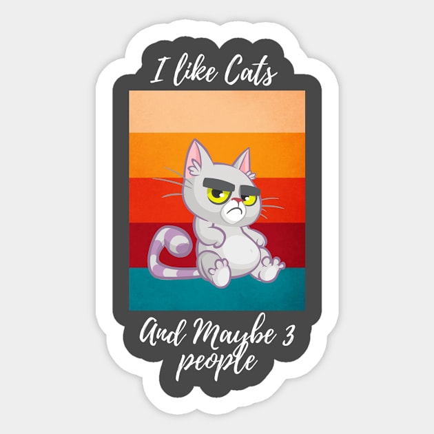 I LIKE CATS AND MAYBE 3 PEOPLE Sticker by Perfectprints